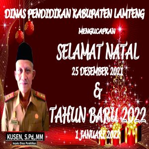 Dinas Pendidikan Kabupaten Lampung Tengah Mengucapkan Selamat Hari Natal 25 Desember 2021 & Tahun Baru 01 Januari 2022