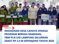 Inisiasikan Desa Cahaya hingga Program Berkah Ramadan, YBM PLN UID Lampung Salurkan Zakat Rp 2,4 M Sepanjang Tahun 2025