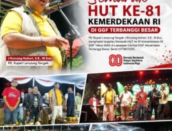 Hadiri HUT ke-81 RI GGF, Plt Bupati Lamteng Dorong Kolaborasi untuk Kemajuan Daerah