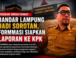 Program Umrah Pemkot Bandar Lampung Jadi Sorotan, FORMMASI Siapkan Laporan ke KPK