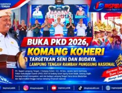 Buka PKD 2026, Komang Koheri Targetkan Seni dan Budaya Lampung Tengah Rambah Panggung Nasional