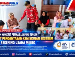 Langkah Konkrit Pemkab Lampung Tengah Genjot Pengentasan Kemiskinan Ekstrem Lewat Rekening Usaha Mikro
