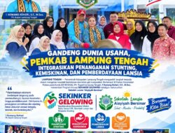 Gandeng Dunia Usaha, Pemkab Lampung Tengah Integrasikan Penanganan Stunting, Kemiskinan, dan Pemberdayaan Lansia